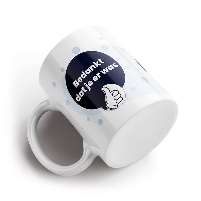 Bedankt dat je er was mok liggend Bedankt dat je er was mok liggend