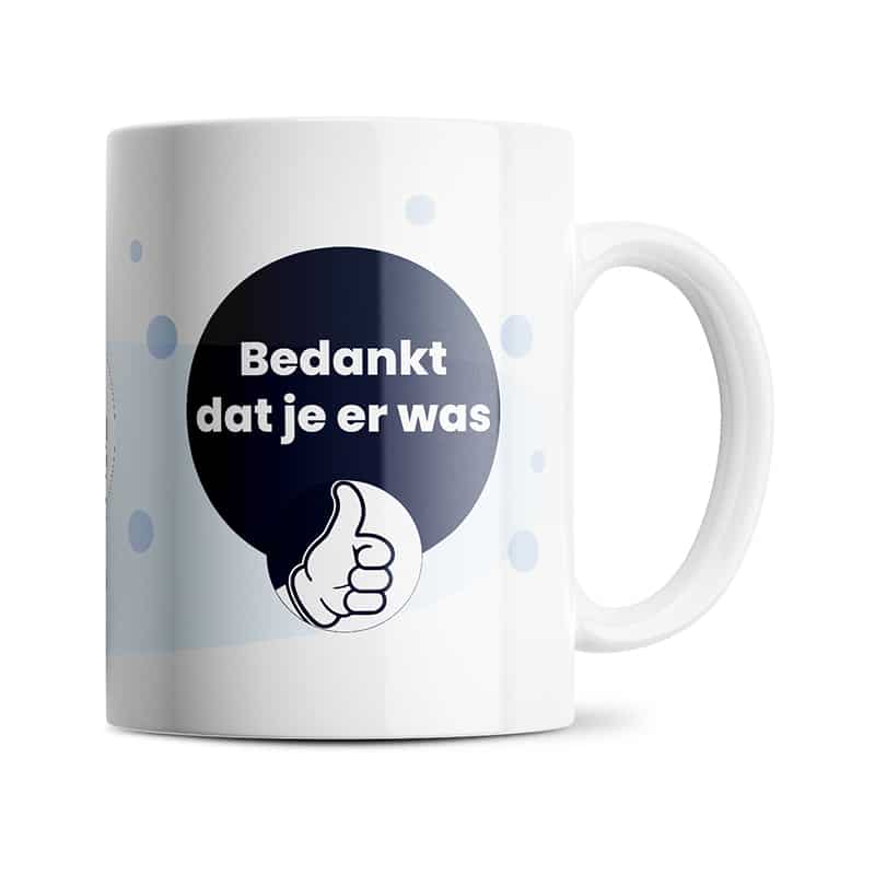 Bedankt dat je er was mok Bedankt dat je er was mok